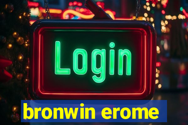 bronwin erome